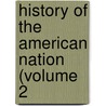 History Of The American Nation (Volume 2 door Jackman
