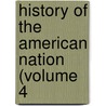 History Of The American Nation (Volume 4 door Jackman