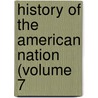 History Of The American Nation (Volume 7 door Jackman