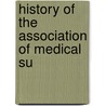 History Of The Association Of Medical Su door John Curwen