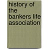 History Of The Bankers Life Association door National Association of Life Holders