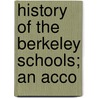 History Of The Berkeley Schools; An Acco door S.D. Waterman