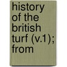 History Of The British Turf (V.1); From by James Rice