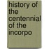 History Of The Centennial Of The Incorpo