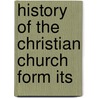 History Of The Christian Church Form Its door Nicholas Summerbell