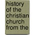 History Of The Christian Church From The