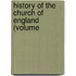 History Of The Church Of England (Volume