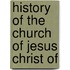 History Of The Church Of Jesus Christ Of