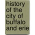History Of The City Of Buffalo And Erie