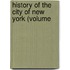 History Of The City Of New York (Volume
