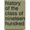 History Of The Class Of Nineteen Hundred door Yale University. Class Of 1916