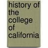 History Of The College Of California by Willey