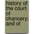 History Of The Court Of Chancery; And Of