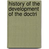 History Of The Development Of The Doctri door Isaak August Dorner