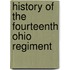 History Of The Fourteenth Ohio Regiment