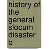 History Of The General Slocum Disaster B door John S. Ogilvie