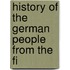 History Of The German People From The Fi