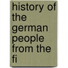 History Of The German People From The Fi door Charles Francis Horne