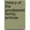 History Of The Goodspeed Family, Profuse door Weston Arthur Goodspeed