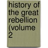 History Of The Great Rebellion (Volume 2 door Thomas Prentice Kettell