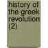 History Of The Greek Revolution (2)