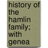 History Of The Hamlin Family; With Genea