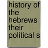 History Of The Hebrews Their Political S door Frank Kbight Sanders