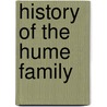 History Of The Hume Family by John Robert Hume