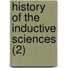 History Of The Inductive Sciences (2) by William Whewell