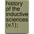 History Of The Inductive Sciences (V.1);