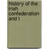 History Of The Irish Confederation And T