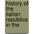 History Of The Italian Republics In The