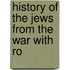 History Of The Jews From The War With Ro