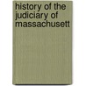 History Of The Judiciary Of Massachusett by William Thomas Davis