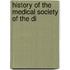 History Of The Medical Society Of The Di