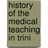 History Of The Medical Teaching In Trini