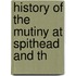 History Of The Mutiny At Spithead And Th