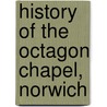 History Of The Octagon Chapel, Norwich door John Taylor