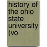 History Of The Ohio State University (Vo by George E. Mendenhall