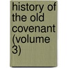History Of The Old Covenant (Volume 3) door Johann Heinrich Kurtz
