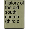 History Of The Old South Church (Third C by Hamilton Andrews Hill