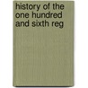 History Of The One Hundred And Sixth Reg door Joseph Ripley Chandler Ward