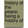 History Of The Peace; Being A History Of door Harriet Martineau