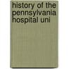 History Of The Pennsylvania Hospital Uni door United States. Army. American No.