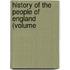 History Of The People Of England (Volume
