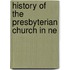 History Of The Presbyterian Church In Ne