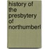 History Of The Presbytery Of Northumberl
