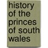 History Of The Princes Of South Wales