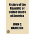History Of The Republic Of United States