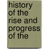History Of The Rise And Progress Of The
